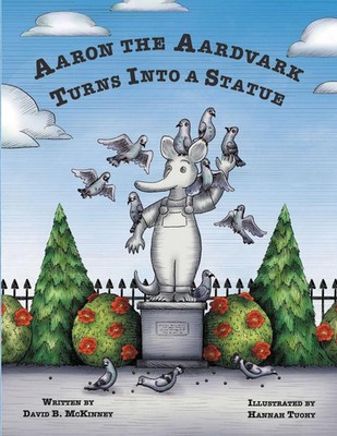 Aaron the Aardvark Turns Into a Statue David Mckinney Taschenbuch Englisch 2016