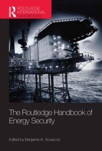 The Routledge Handbook of Energy Security by Benjamin K. Sovacool (Paperback,...