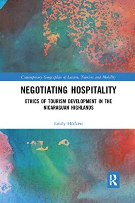 Negotiating Hospitality: Ethics of Tourism Development in Nicaraguan Highlands