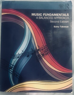 MUSIC Fundamentals BOOK : A Balanced Approach by Sumy Takesue (2013,