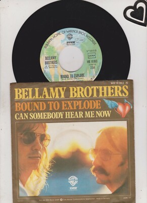 7'' Bellamy Brothers    /  Bound To Explode ( vg )