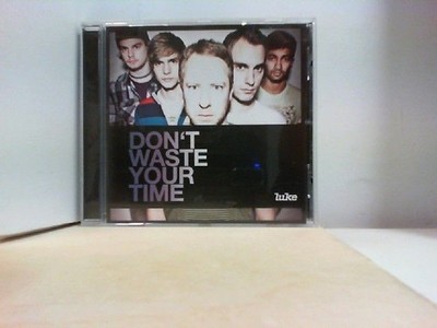 DONT WASTE YOUR TIME Dahlmann, Phillip, Dominik Nickel Micha Umfahrer a. o.: