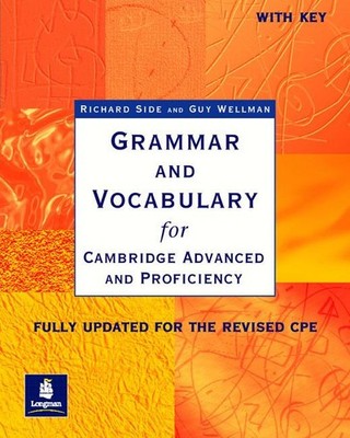 Richard Side / Grammar and Vocabulary for Cambridge Advanced and Proficiency ...