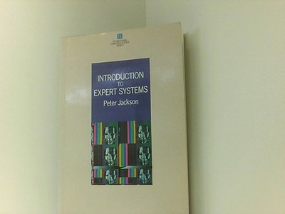 Introduction to Expert Systems (International Computer Science Series) Jackson,