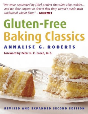 Gluten-Free Baking Classics - Paperback By Roberts, Annalise G. - VERY GOOD