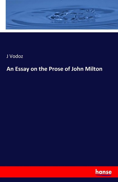 J. Vodoz | An Essay On The Prose Of John Milton | Taschenbuch | Englisch (2017)-image