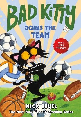 Bad Kitty Joins the Team By Nick Bruel - New Copy - 9781250782458