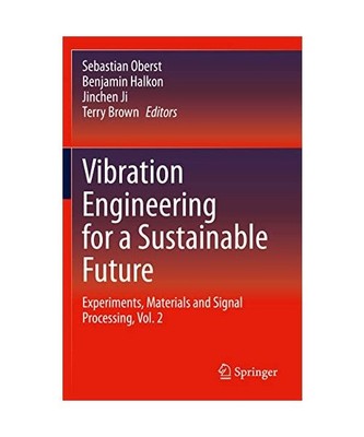 Vibration Engineering for a Sustainable Future: Experiments, Materials and Signa