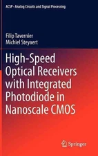 High-Speed Optical Receivers with Integrated Photodiode in Nanoscale CMOS by Fil