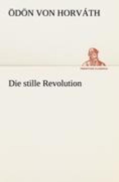 Thumbnail - Die Stille Revolution | Ödön Von Horváth | Deutsch | Taschenbuch |