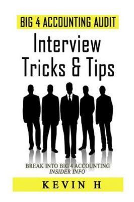 Big 4 Accounting Audit : Interview Tricks & Tips. Break into Big 4 Accounting...