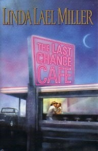 The Last Chance Cafe, Linda Lael Miller, Very Good Book