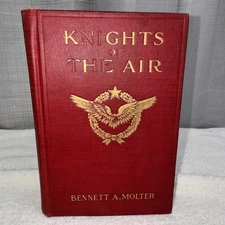 Knights Of The Air: Lieut. Bennett A Molter Hardcover 1918 - Illustrated USA