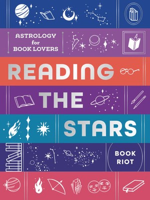 Reading the Stars | Astrology for Book Lovers | Book Riot | Englisch | Buch