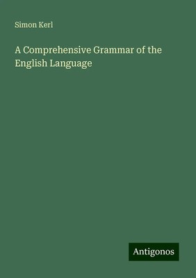 Simon Kerl | A Comprehensive Grammar of the English Language | Taschenbuch