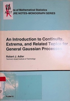 An Introduction to Continuity, Extrema and Related Topics for General Gaussian P