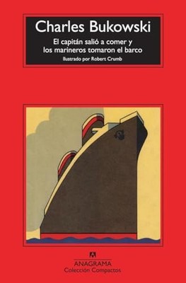 El Capitan Salio a Comer Y Los Mari..., Bukowski, Charl