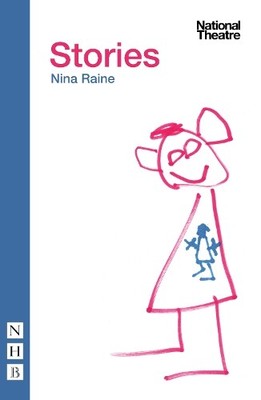 Nina Raine Stories (Taschenbuch) NHB Modern Plays