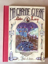 Gaston Lavy * Ma Grande Guerre 1914-1918 * Larousse / France Loisirs 2005