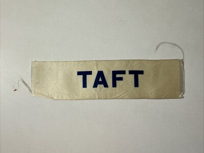 William Howard Taft 1908 Presidential Campaign Ribbon - Antique ...