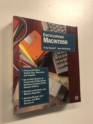 Encyclopedia Macintosh by C Danuloff & D McClelland - Pub: Sybex - 1990 PB Book