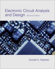 ELECTRONIC CIRCUIT ANALYSIS AND DESIGN (MCGRAW-HILL SERIES By Donald Neamen