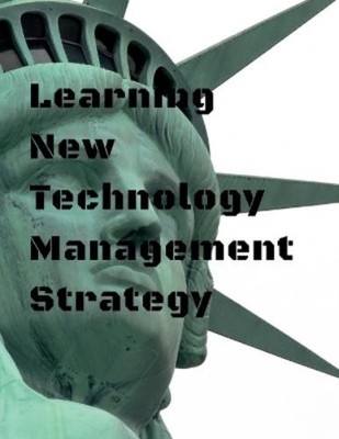 John Lok Learning New Technology Management Strategy (Paperback)