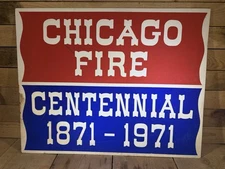 SUPER RARE VINTAGE - Chicago Fire Centennial 1871-1971 Poster Sign
