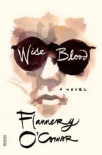 Wise Blood: A Novel (FSG Classics) - Paperback By O'Connor, Flannery - GOOD