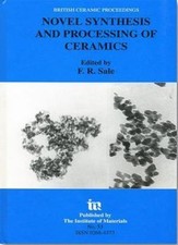 Novel Synthesis and Processing of Ceramics, Hardcover by Sale, F. R. (EDT), B...