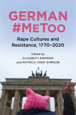 Lisa Wille German #MeToo (Hardback) Women and Gender in German Studies