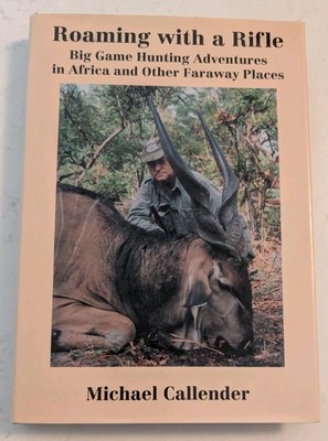 *SIGNED* ROAMING WITH A RIFLE