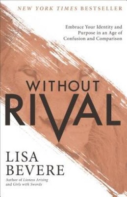 Without Rival: Embrace Your Identity and Purpose in an Age of Confus - VERY GOOD