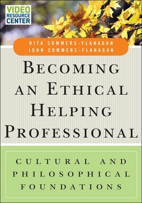 Becoming an Ethical Helping Professional, with Video Resource Center: Cultur...