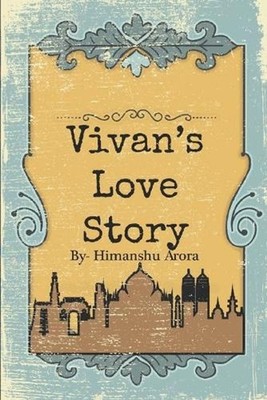 Vivan's Love Story by Himanshu Arora (English) Paperback Book