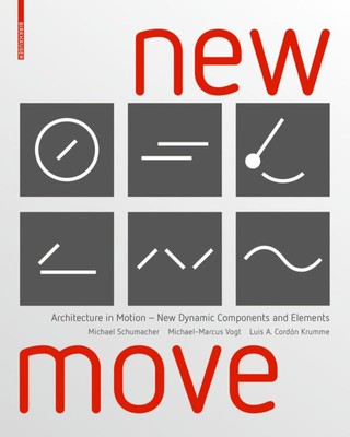 New MOVE: Architecture in Motion - New Dynamic Components and Elements