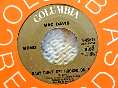 Mac Davis-Columbia 45-Baby Don't Get Hooked on Me-Disc is NOS