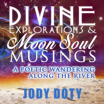 Divine Explorations and Moon Soul Musings - Doty, Jody - Good - See conditio...