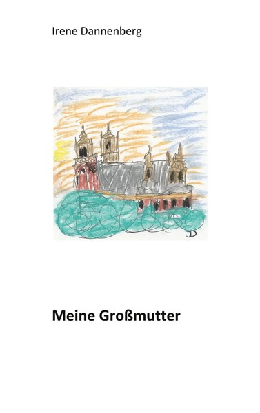 Meine GroßMutter Irene Dannenberg Taschenbuch 116 S. Deutsch 2020-image