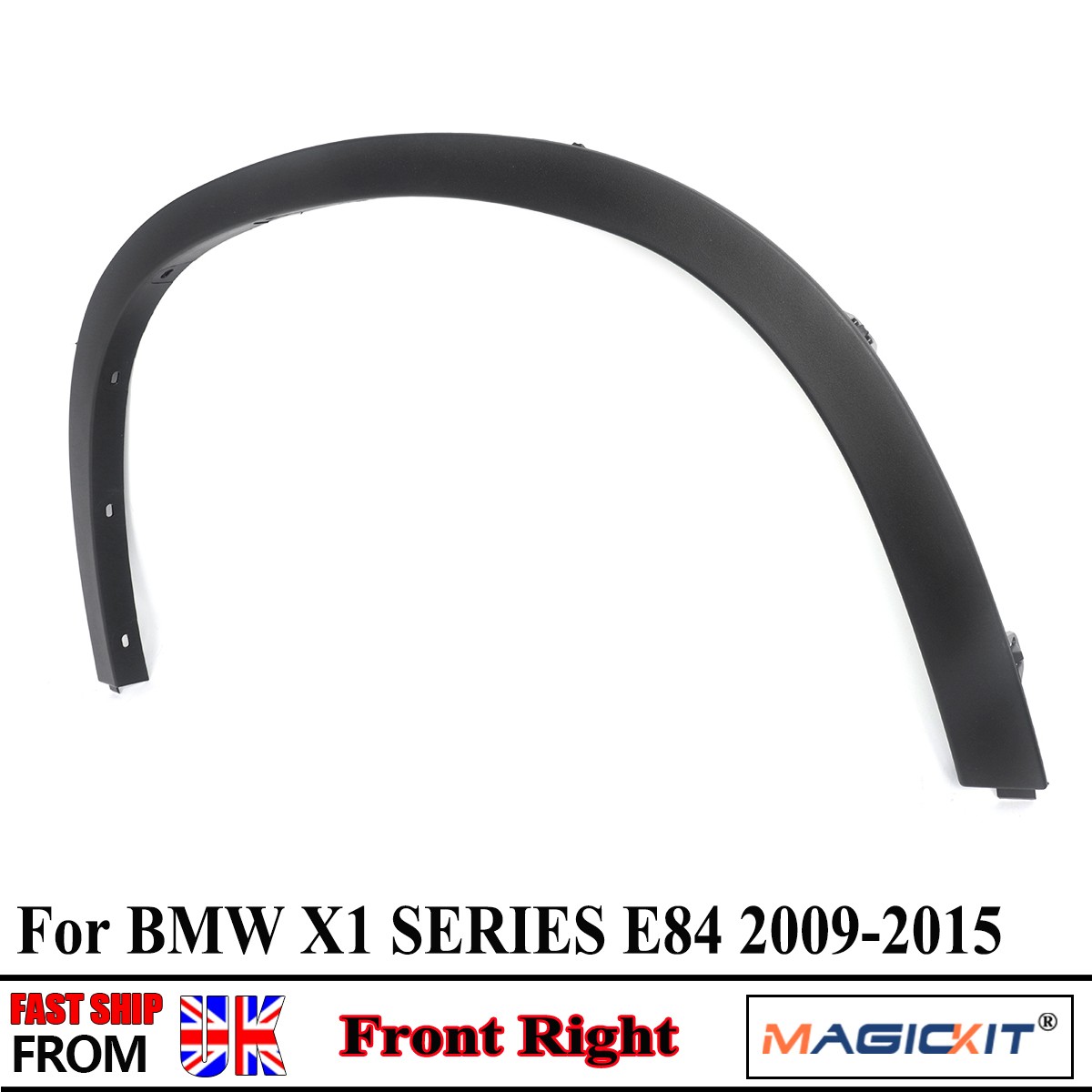 FOR BMW X1 E84 09-2015 NEW FRONT WHEEL ARCH TRIM MOULDING RIGHT O/S DRIVER SIDE