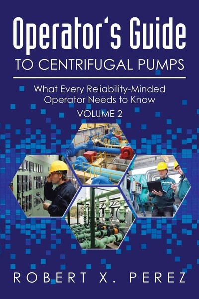 Robert X. Perez | Operator's Guide To Centrifugal Pumps, Volume 2 | Taschenbuch-image
