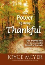 The Power of Being Thankful: 365 Devotions for Discovering the Stren - VERY GOOD