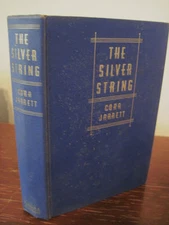 THE SILVER STRING Cora Jarrett NOVEL 1st Edition First Printing Fiction