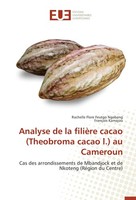 Analyse De La FilièRe Cacao (Theobroma Cacao L.) Au Cameroun Rachelle Flore Feut
