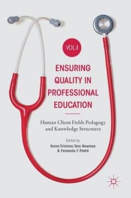 Ensuring Quality In Professional Education Volume I: Human C...