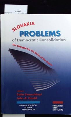 Slovakia, problems of democratic consolidation and the struggle for the rules of