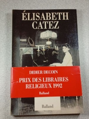 Elisabeth Catez oder Die Obsession Gottes | Didier Décoin | Sehr guter Zustand
