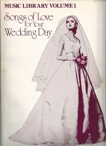 SONGS OF LOVE FOR YOUR WEDDING DAY. 1984