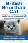 British Shorthair Cat: From bringing your kitten home to comfo. by Moore, Asia