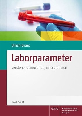 Laborparameter: verstehen, einordnen, interpretieren: verstehen, einordnen, inte